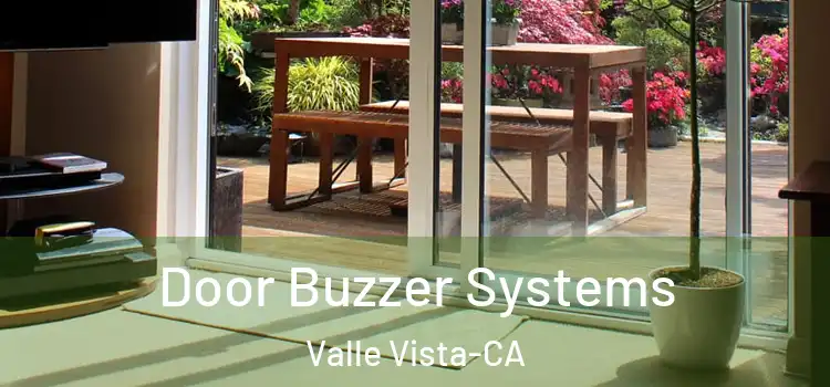  Door Buzzer Systems Valle Vista-CA