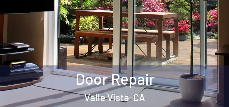  Door Repair Valle Vista-CA