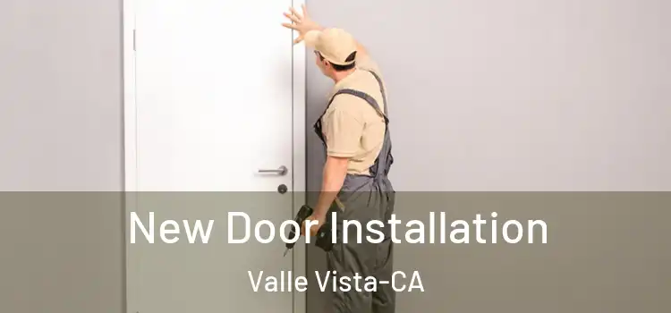  New Door Installation Valle Vista-CA