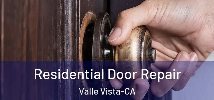  Residential Door Repair Valle Vista-CA